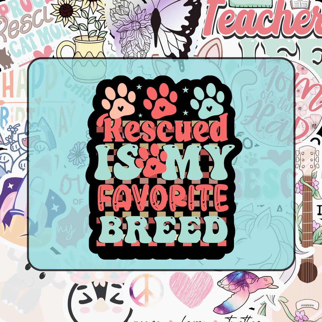 Pet Rescue Sticker Rescue is My Favorite Breed Sticker, Animal Advocate Decal, Pet Rescue ...