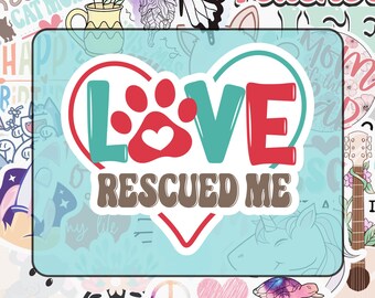 Love Rescued Me Heart Sticker, Pawprint Animal Rescue, Dog Cat Lover, 3 size options