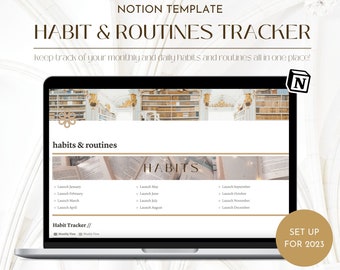 May include: A laptop displays a Notion template for a habit and routines tracker. The screen shows a layout with the text "HABIT & ROUTINES TRACKER" and "keep track of your monthly and daily habits and routines all in one place!" The template includes a habit tracker for 2023.