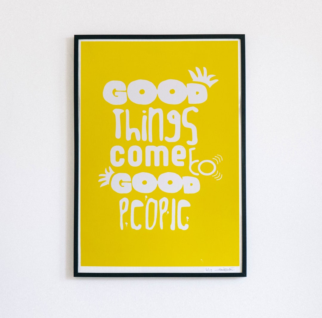Good Things Come to Good People, Inspirational Print, Positive Quote ...