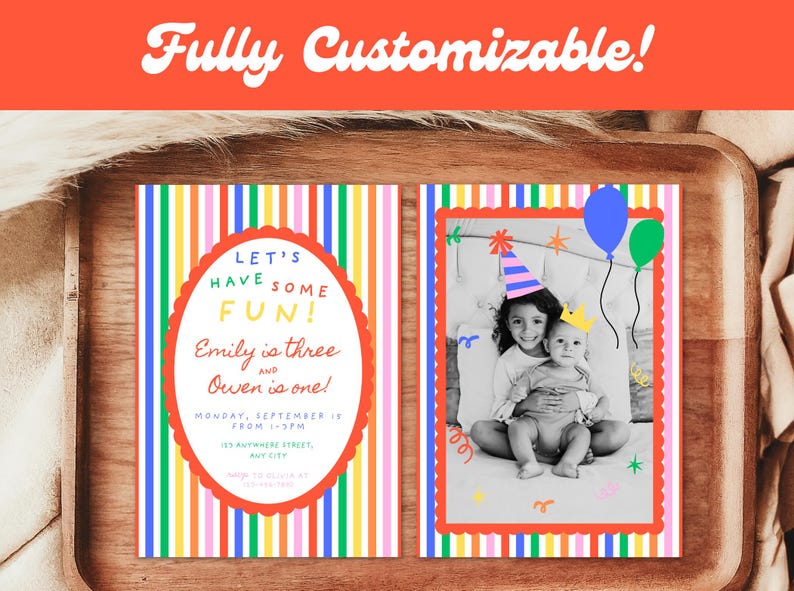May include: A customizable birthday party invitation with a colorful striped background. The invitation features the text "Let's Have Some Fun!" and includes a photo of two children. The invitation is designed with a red scalloped border.
