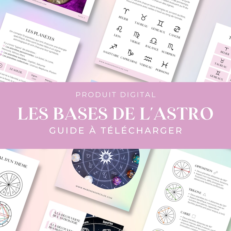 May include: A pink and white digital product guide for learning about astrology. The guide includes a title that reads "Les Bases de l'Astro" and a subtitle that reads "Guide &agrave; t&eacute;l&eacute;charger". The guide also includes a graphic of the zodiac wheel with the astrological signs and symbols.