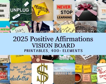 May include: A vision board with a blue background and the text "2025 Positive Affirmations VISION BOARD PRINTABLES, 400+ ELEMENTS". The board is made up of a collage of images and text, including a dollar sign, a heart, a house, a car, and a plane. The images are all related to positive affirmations and goals for the new year.