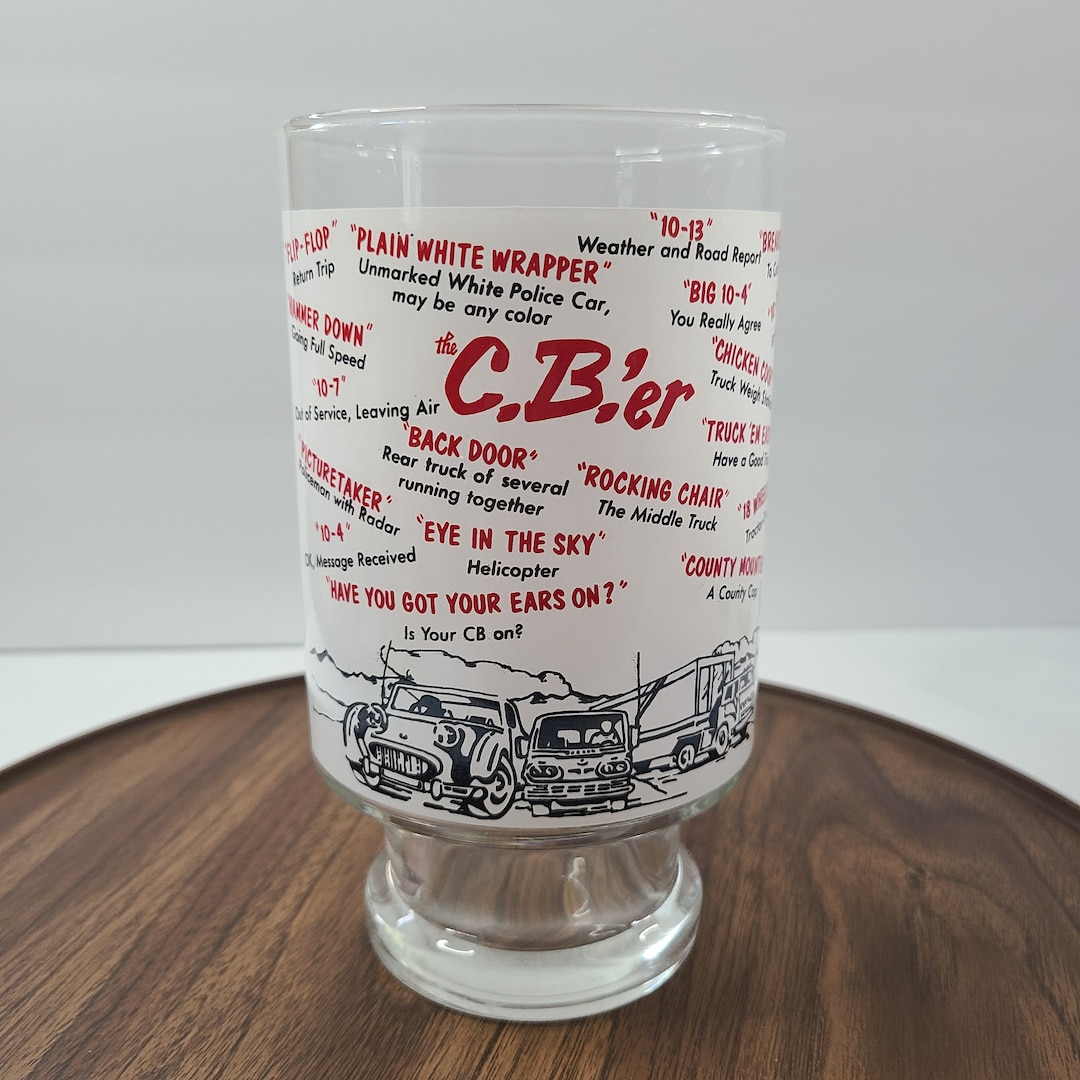 Vintage CB Lingo Pedestal Glass, C.b.'er, White Background With Red and
