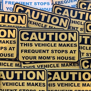注意：この車両はあなたのお母さんの家に頻繁に停車します。ステッカー