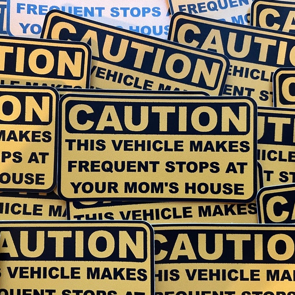Achtung, dieses Fahrzeug macht häufige Stopps bei deiner Mutter Sticker