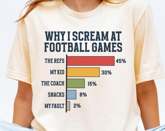 Funny Football Mom Shirt Why I Scream at Football Games Tee Football Parent Shirt Game Day Mom Gift Sports Mom Shirt