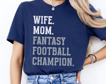 Mom Wife Fantasy Football Champion Shirt, Dallas Football Fan Tee, Funny Navy and Grey Game Day T Shirt for Woman and Mothers Day Gift
