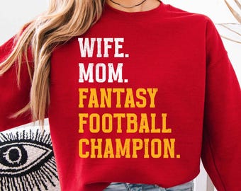 Mom Wife Fantasy Football Champion Sweatshirt, Kansas City Football Crewneck, Funny Red Gold Game Day Sweater for Women, Mothers Day Gift