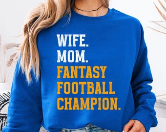 Mom Wife Fantasy Football Champion Sweatshirt, Los Angeles Football Crewneck, Funny Blue Gold Game Day Sweater for Women, Mothers Day Gift