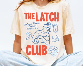 Latch Club Lactation Consultant Shirt, Breastfeeding Nurse Tee, CLC Specialist Top, Funny Pumping Support T, NICU Postpartum Clinic Gift