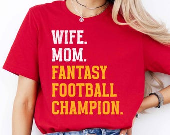 Mom Wife Fantasy Football Champion Shirt, Kansas City Football Fan Tee, Funny Red and Gold Game Day T Shirt for Woman and Mothers Day Gift