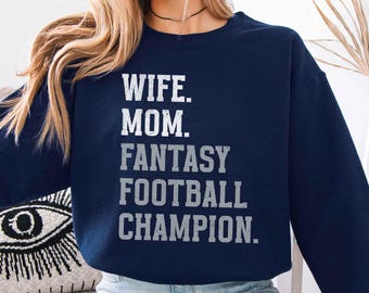 Mom Wife Fantasy Football Champion Sweatshirt, Dallas Football Crewneck, Funny Navy Grey Game Day Sweater for Women, Mothers Day Gift
