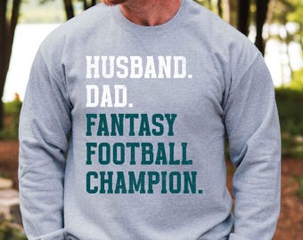 Dad Husband Fantasy Football Champion Sweatshirt, Philadelphia Football Crewneck, Green Grey Game Day Sweater for Men, Fathers Day Gift