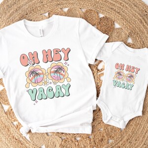 Oh Hey Vacay Family Shirt Summer Vacation Group Shirts Travel T-shirts Family Trip Matching Shirts, Girls Trip Tees Family Vacations Tops