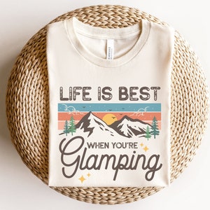 Life is best when you&#39;re glamping Glamper Gift for Mom Girls Camping Trip T Shirts Glamper TShirt RV Camper Tee Funny Gifts for Campers
