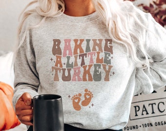 Baking a little Turkey Pregnancy Announcement Sweatshirt Fall Maternity Sweater Autumn Baby Reveal Outfit Thanksgiving Maternity Sweat Shirt
