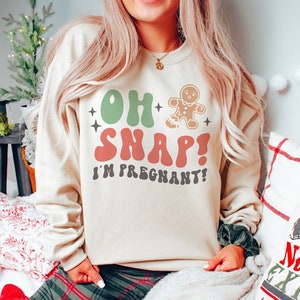 Oh Snap Piernikowy Ciasteczko Ciąża Ogłoszenie Bluza XMas Maternity Sweter świąteczny Gender Reveal Jumper Prezent dla nowej mamy na Baby Shower