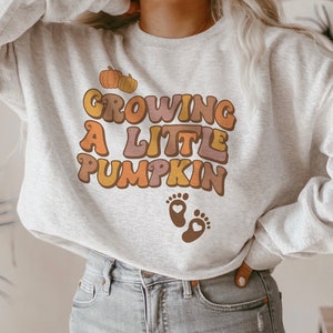 Growing a little Pumpkin Sweatshirt Thanksgiving Pregnancy Announcement Sweater Fall Maternity Crewneck Halloween Gender Reveal Gift for her