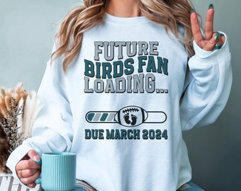 Philadelphia Football Team Pregnancy Announcement Sweatshirt Birds Fan Loading Maternity Tee Sports Gender Reveal Crew Neck Baby Shower Gift
