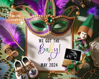 May include: A Mardi Gras themed baby announcement with a purple, green and gold colour scheme. The announcement features a masquerade mask, baby booties, a feather boa and a sonogram image. The text reads "We got the baby! May 2024".