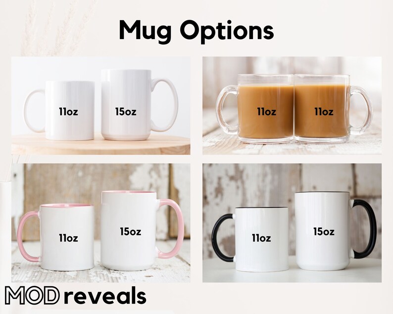 May include: Four different mug options are shown. The first row shows two white mugs, one 11 oz and one 15 oz. The second row shows two clear glass mugs, both 11 oz. The third row shows two white mugs with colored rims, one 11 oz with a pink rim and one 15 oz with a pink rim. The fourth row shows two white mugs with black rims, one 11 oz and one 15 oz.