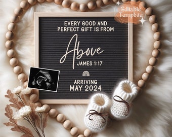 May include: A black letter board with the text "EVERY GOOD AND PERFECT GIFT IS FROM Above JAMES 1:17 ARRIVING MAY 2024". A black and white ultrasound image is on the left side of the board. Two white crocheted baby booties are on the right side of the board. A heart-shaped garland of wooden beads surrounds the board.