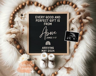 May include: A black letter board with the text "EVERY GOOD AND PERFECT GIFT IS FROM Above JAMES 1:17 ARRIVING MAY 2024". The board is surrounded by a heart-shaped garland of wooden beads and dried flowers. A small white knitted baby bootie is in the bottom right corner of the image.