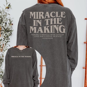 FIV personnalisée Making A Miracle manches longues confort couleurs FIV ondes positives T pull transfert jour chemise cadeau pour femme jour de récupération des œufs porte-bonheur