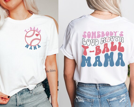Retro Somebodys Loud Mouth Tball Mama Shirt Teeball Mom Shirt TeeBall Mama Shirt Mothers Day Gift Tball Mom Tee T-Ball Shirts Game Day Tee