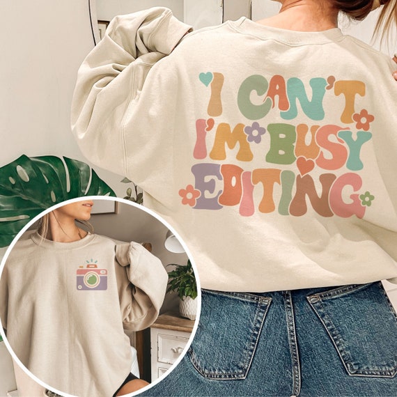 Retro Nurse Photographer Sweatshirt Photo Editor Sweater Camera Outfit Gift for Videographer Can't Busy Editing Crewneck Creator Pullover