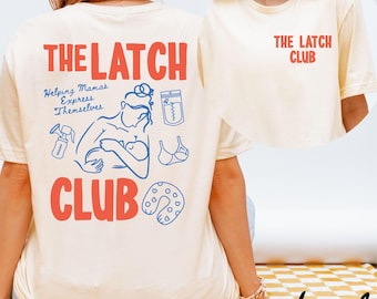 Latch Club Lactation Consultant Shirt, Breastfeeding Nurse Tee, CLC Specialist Top, Funny Pumping Support T, NICU Postpartum Clinic Gift
