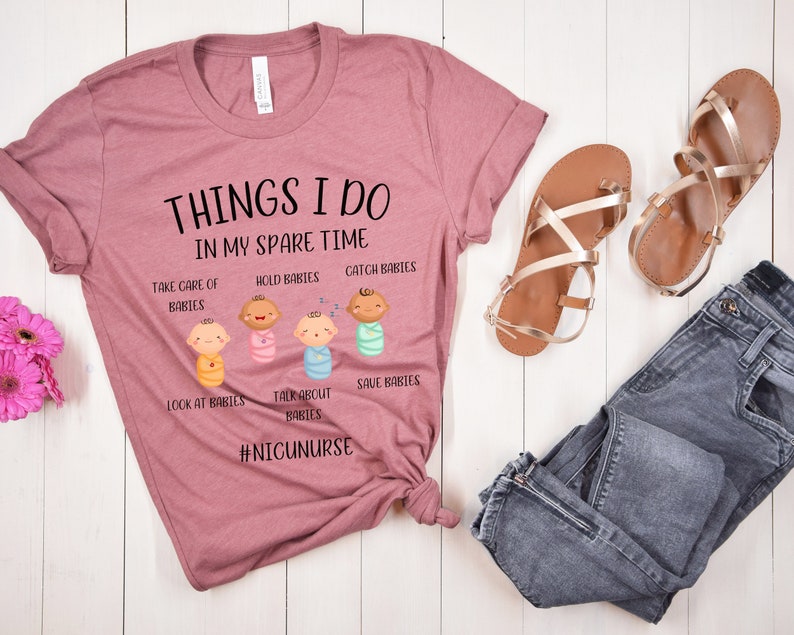 Funny NICU shirt, Things I do in my spare time nicu crew shirts, nnp shirt, nicu awareness shirt, NICU nurse shirt, NICU nurse gifts Heather Mauve