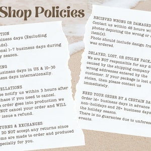 May include: A torn paper with the title "Shop Policies" in a brown, handwritten font. The text details production times, shipping, cancellations, and return policies. Additional text addresses damaged items and order deadlines.