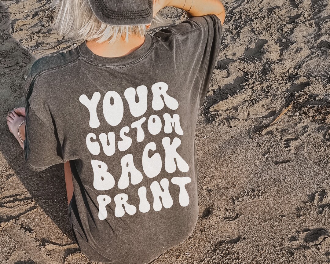 Additional Cost, Back of Shirt or Sleeve Design Requested - Etsy