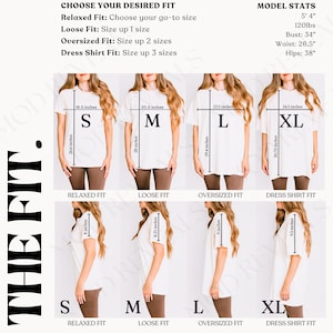 May include: A chart showing different t-shirt fits for various sizes. The chart shows a model wearing a white t-shirt in sizes S, M, L, and XL. The chart includes measurements for each size in inches. The chart also includes the model's height and weight. The text on the chart reads: "Choose Your Desired Fit", "Relaxed Fit: Choose your go-to size", "Loose Fit: Size up 1 size", "Oversized Fit: Size up 2 sizes", "Dress Shirt Fit: Size up 3 sizes", "Model Stats", "5' 4", "120lbs", "Bust: 34", "Waist: 26.5", "Hips: 38".