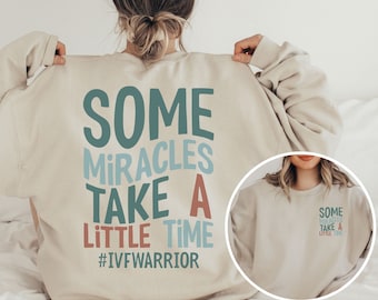 Custom IVF Miracles Take Time Sweatshirt IVF Hoodie Transfer Day Sweater Gift for Wife Lucky Egg Retrieval Jumper Making a Miracle Sweat