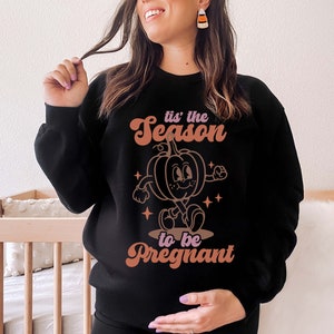Retro Tis the Season to be Pregnant Sweatshirt Fall Pregnancy Announcement Sweater Halloween Maternity Crewneck Thanksgiving Baby Reveal