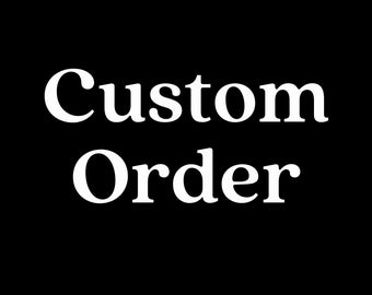 Custom order for Bianca