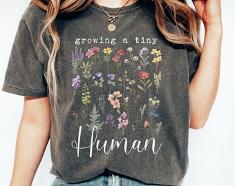 Growing A Tiny Human Pregnancy Announcement Comfort Colors Shirt, Spring Flower Baby Reveal Maternity Shirt, Easter Gift for Expecting