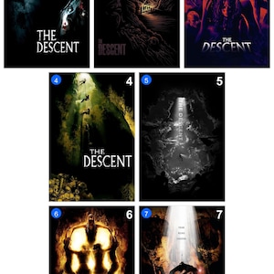 May include: A collection of seven movie posters for The Descent film series, featuring dark, cavernous imagery, silhouettes of explorers, skulls, and dramatic lighting effects with text titles including The Descent and The Descent Part II.