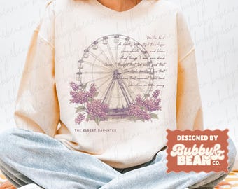 Eldest Daughter Showgirl Inspired Graphic Comfort Colors Crewneck Sweater, Ferris Wheels, Kisses, and Lilacs,