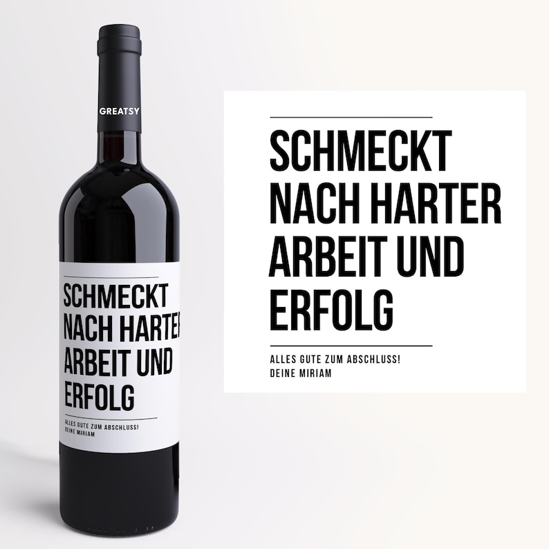 May include: A bottle of red wine with a white label that reads "Schmeckt nach harter Arbeit und Erfolg" and "Alles Gute zum Abschluss! Deine Miriam".