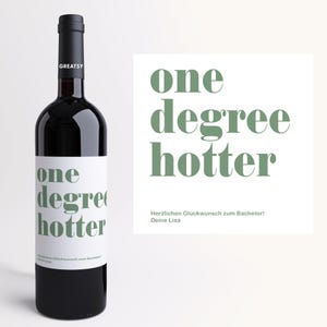 One Degree Hotter – Personalisiertes Weinetikett für Abschluss | Bachelor I Master I Uni I Graduation Geschenk | Individuell anpassbar