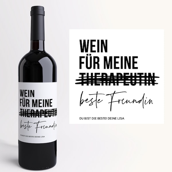 Beste Freundin Geschenk I Personalisiertes Weinetikett I Weihnachtsgeschenk I Therapeutin I Geburtstagsgeschenk I lustiges Geschenk