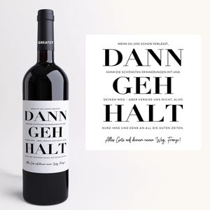 Abschiedsgeschenk „Dann geh halt“ | Personalisiertes Weinetikett I Ruhestand Geschenk für Kollegen & Freunde