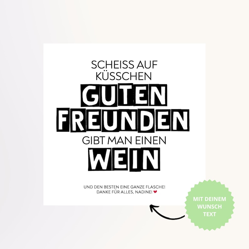 Geschenkidee I Guten Freunden gibt man einen Wein I Geburtstagsgeschenk I Dankeschön I personalisiertes Weinetikett I lustiges Geschenk Bild 2