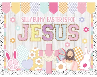 Easter Bulletin Board Kit. Silly Bunny Easter Is For Jesus. Spring. Classroom Door Decor Classroom Decoration. Holiday