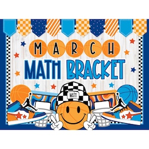 May include: A colourful banner with the words "March Math Bracket" in blue and white letters. The banner features a basketball theme with orange basketballs, blue and orange chequered patterns, and a smiling orange basketball with a black and white chequered hat.