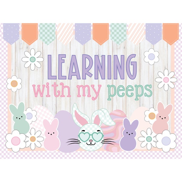 Easter Bulletin Board Kit. Learning With My Peeps. Spring. Classroom Door Decor Classroom Decoration. Holiday